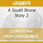 A South Bronx Story 2 cd