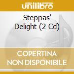 Steppas' Delight (2 Cd) cd musicale di ARTISTI VARI