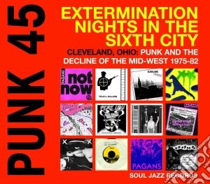 Punk 45 Extermination Nights In The Sixth City cd musicale