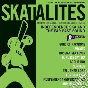 Skatalites (The) - Independence Ska And The Far East Sound cd musicale di Skatalites