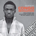 Congo Revolution: Revolutionary And Evolutionary Sounds From The Two Congos 1955-1962 / Various cd