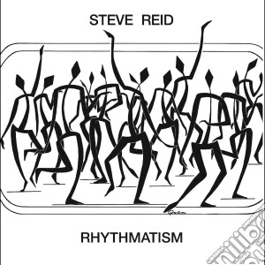 Steve Reid - Rhythmatism cd musicale