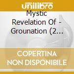 Mystic Revelation Of - Grounation (2 Cd) cd musicale
