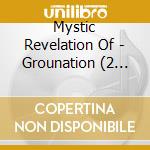 Mystic Revelation Of - Grounation (2 Cd) cd