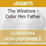 The Winstons - Color Him Father cd musicale