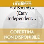 Yo! Boombox (Early Independent Hip Hop, Electro And Disco Rap 1979-83) / Various (2 Cd) cd musicale