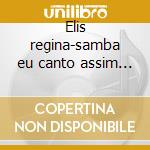 Elis regina-samba eu canto assim cd cd