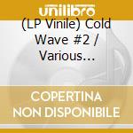 (LP Vinile) Cold Wave #2 / Various (Purple Vinyl) (2 Lp) lp vinile