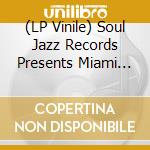 (LP Vinile) Soul Jazz Records Presents Miami Sound Rare Funk & Soul From Miami / Various (Coloured) vinile
