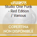 Studio One Funk - Red Edition / Various cd musicale
