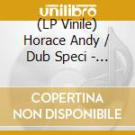 (LP Vinile) Horace Andy  / Dub Speci - Skylarking / Sky Rhythm (7') vinile