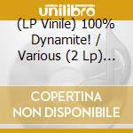 (LP Vinile) 100% Dynamite! / Various (2 Lp) (Rsd 2022) lp vinile