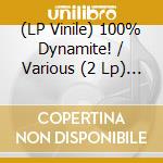 (LP Vinile) 100% Dynamite! / Various (2 Lp) (Rsd 2022) vinile