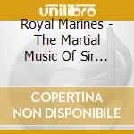 Royal Marines - The Martial Music Of Sir Vivian Dunn cd