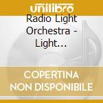 Radio Light Orchestra - Light Fantastic ! cd