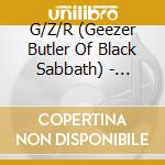 G/Z/R (Geezer Butler Of Black Sabbath) - Plastic Planet cd musicale di Geezer Butler