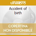 Accident of birth cd musicale di Bruce Dickinson