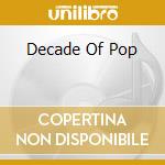Decade Of Pop cd