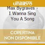 Max Bygraves - I Wanna Sing You A Song cd