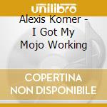 Alexis Korner - I Got My Mojo Working cd