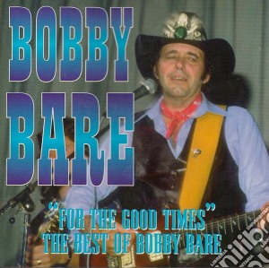 Bobby Bare - For The Good Times cd musicale di Bobby Bare