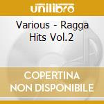 Various - Ragga Hits Vol.2 cd