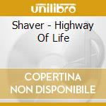 Shaver - Highway Of Life cd