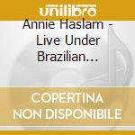 Annie Haslam - Live Under Brazilian Skies cd
