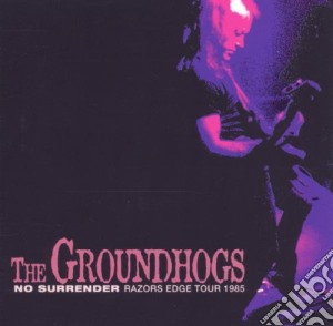 Groundhogs (The) - No Surrender-Razors Edge Tour 1985 cd musicale di Groundhogs