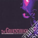 Groundhogs (The) - No Surrender-Razors Edge Tour 1985