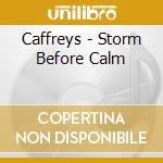Caffreys - Storm Before Calm cd