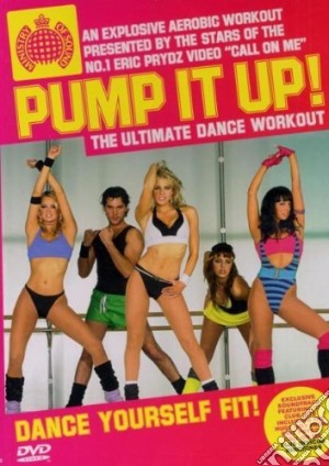 (Music Dvd) Ministry Of Sound: Pump It Up! - The Ultimate Dance Workout / Various cd musicale