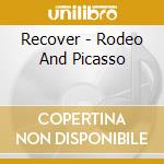 Recover - Rodeo And Picasso cd