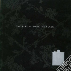 Bled - Pass Tha Flask cd musicale di Bled