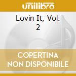 Lovin It, Vol. 2 cd