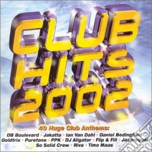 Club Hits 2002 / Various cd musicale di ARTISTI VARI