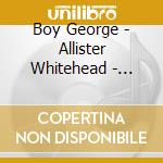 Boy George - Allister Whitehead - Galaxy Weekend (2 Cd) cd