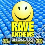 Rave Anthems Old Skool Classics cd