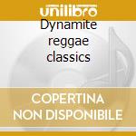Dynamite reggae classics cd