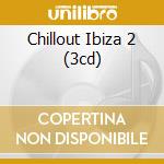 Chillout Ibiza 2 (3cd) cd