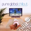 Pure Global Chillout / Various cd