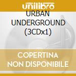 URBAN UNDERGROUND (3CDx1) cd