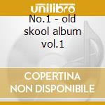 No.1 - old skool album vol.1 cd