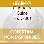 Clubber's Guide To...2001 cd