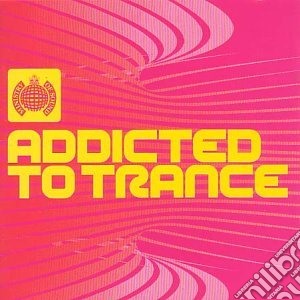 Addicted To Trance/ Various (2 Cd) cd musicale di Various