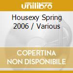 Housexy Spring 2006 / Various cd
