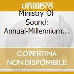 Ministry Of Sound: Annual-Millennium Edition-V/A (2 Cd) cd musicale di Artisti Vari