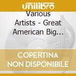 Various Artists - Great American Big Bands Of The 30S & 40S cd