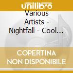 Various Artists - Nightfall - Cool & Smooth Jazz From The 20S 30S & 40S cd