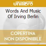 Words And Music Of Irving Berlin cd musicale di Past Perfect